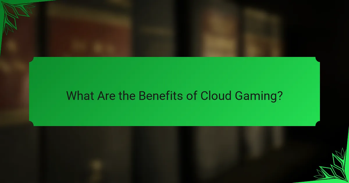 What Are the Benefits of Cloud Gaming?