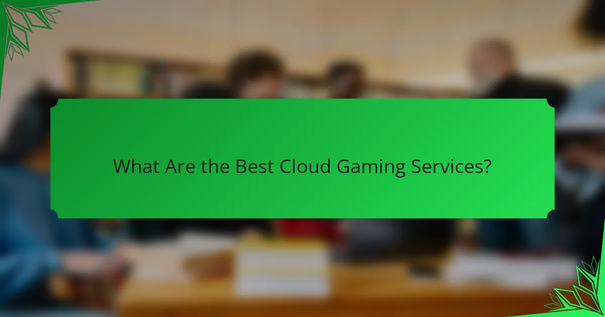 What Are the Best Cloud Gaming Services?