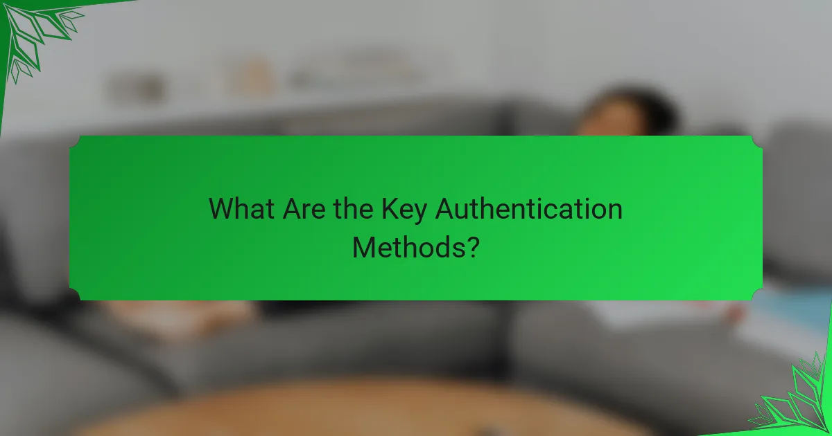 What Are the Key Authentication Methods?