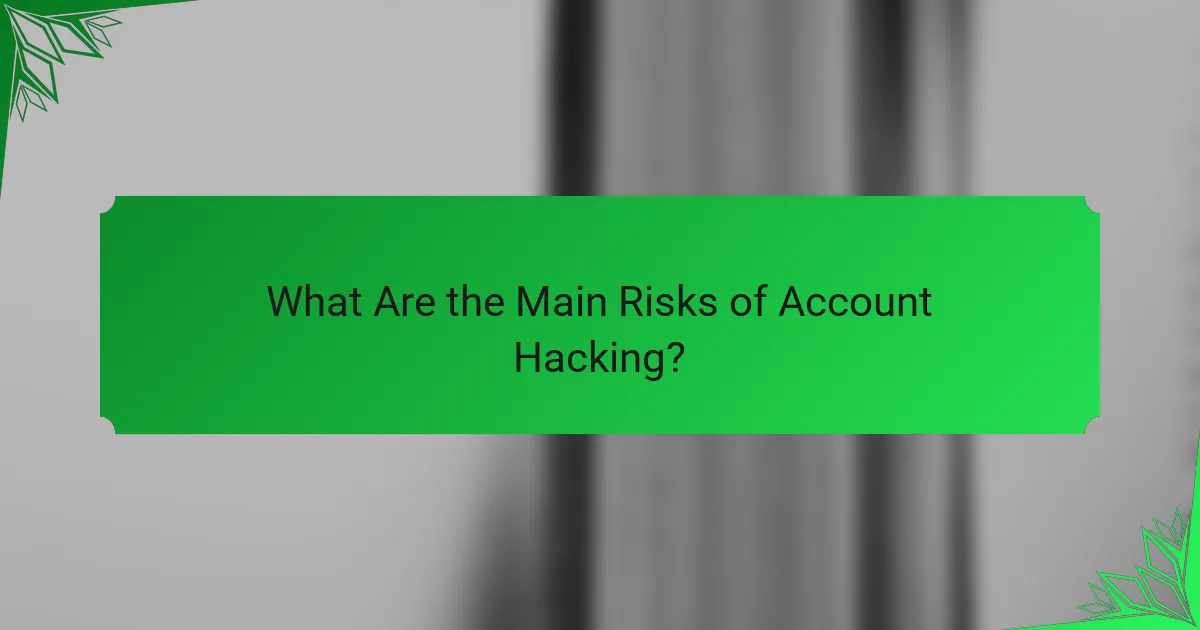 What Are the Main Risks of Account Hacking?