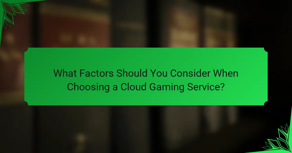 What Factors Should You Consider When Choosing a Cloud Gaming Service?