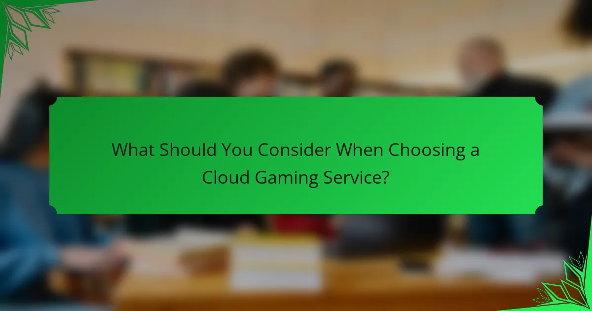 What Should You Consider When Choosing a Cloud Gaming Service?